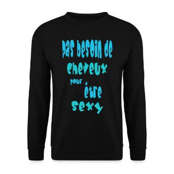 Pas besoin de cheveux pour être sexy - Sweat-shirt Unisexe - noir - Devant - Alina (178cm) & Michal (187cm)
