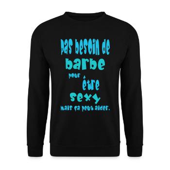Pas besoin de barbe pour être sexy, mais... - Sweat-shirt Unisexe - noir - Devant - Alina (178cm) & Michal (187cm)