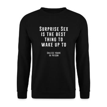 Le sexe surprise est la meilleure chose à faire pour se réveiller - Sweat-shirt Unisexe - noir - Devant - Alina (178cm) & Michal (187cm)