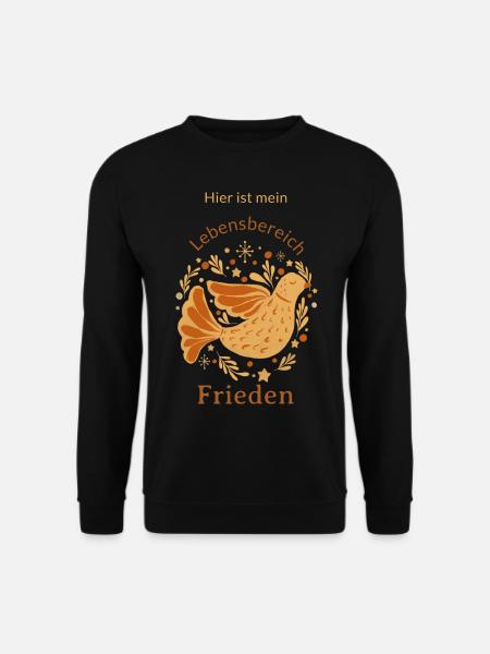 Hier ist mein Lebensbereich Frieden - Unisex Pullover - Schwarz