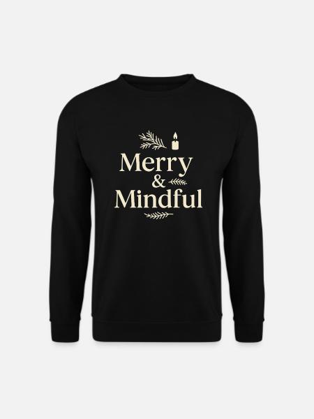Mindful and Merry Christmas - Unisex Sweatshirt - black