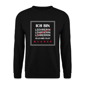 Lehrerin T-Shirt Frau mit Klasse, lustiger Spruch - Unisex Pullover - Schwarz - Vorne - Alina (178cm) & Michal (187cm)