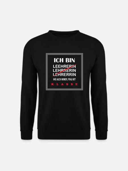 Lehrerin T-Shirt Frau mit Klasse, lustiger Spruch - Unisex Pullover - Schwarz