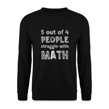 5 Out Of 4 People Struggle With Math Funny School - Unisex Sweatshirt - black - Front - Alina (178cm) & Michal (187cm)
