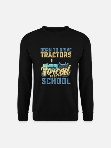 Nati per guidare trattori costretti ad andare a scuola - Unisex sweater - sort