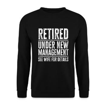 Retired Under New Management See Wife For Details - Unisex Sweatshirt - black - Front - Alina (178cm) & Michal (187cm)