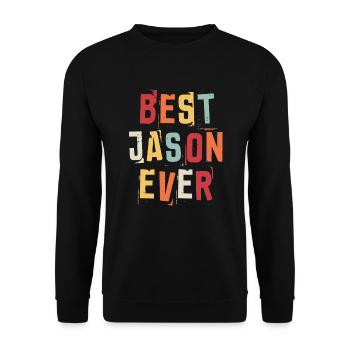 Best Jason Ever Popular Retro Birth Names Jason - Unisex Sweatshirt - black - Front - Alina (178cm) & Michal (187cm)