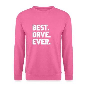 Beste Dave aller Zeiten Beliebte Geburtsnamen Dave Kostüm - Unisex Pullover - Pink - Vorne