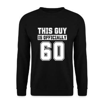 Ce gars a officiellement 60 ans Célébrez 60e - Sweat-shirt Unisexe - noir - Devant - Alina (178cm) & Michal (187cm)