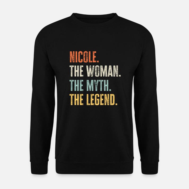 Nicole, Frau Mythos Legende, lustig bester Name Nicole - Unisex Pullover - Schwarz