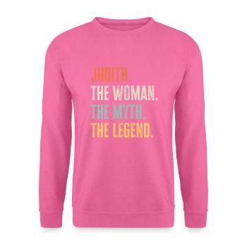 Judith, Frau Mythos Legende, lustiger bester Name Judith - Unisex Pullover - Pink - Vorne