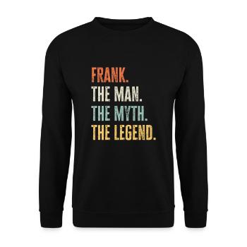 Frank, Man Myth Legend, Funny Best Name Frank - Unisex Sweatshirt - black - Front - Alina (178cm) & Michal (187cm)