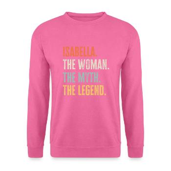Isabella The Best, Légende du mythe de la femme, Drôle de meilleur - Sweat-shirt Unisexe - rose - Devant