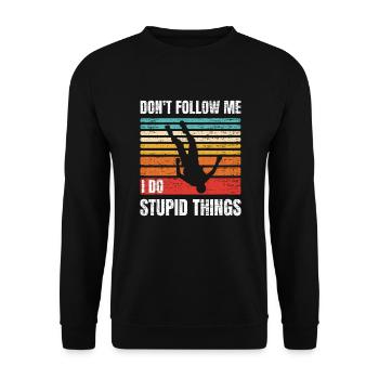 Funny Skydiving Skydiver Parachuting I Do Stupid - Unisex Sweatshirt - black - Front - Alina (178cm) & Michal (187cm)