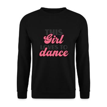 Funny Love Dancing Dance Teacher This Girl Loves - Unisex Sweatshirt - black - Front - Alina (178cm) & Michal (187cm)