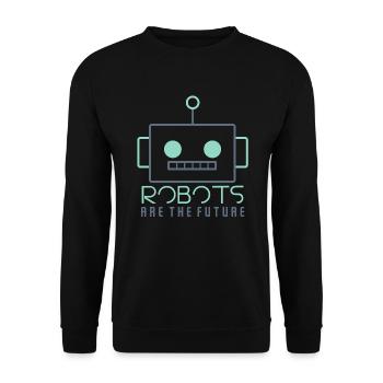 ROBOTS ARE THE FUTURE - Unisex Sweatshirt - black - Front - Alina (178cm) & Michal (187cm)