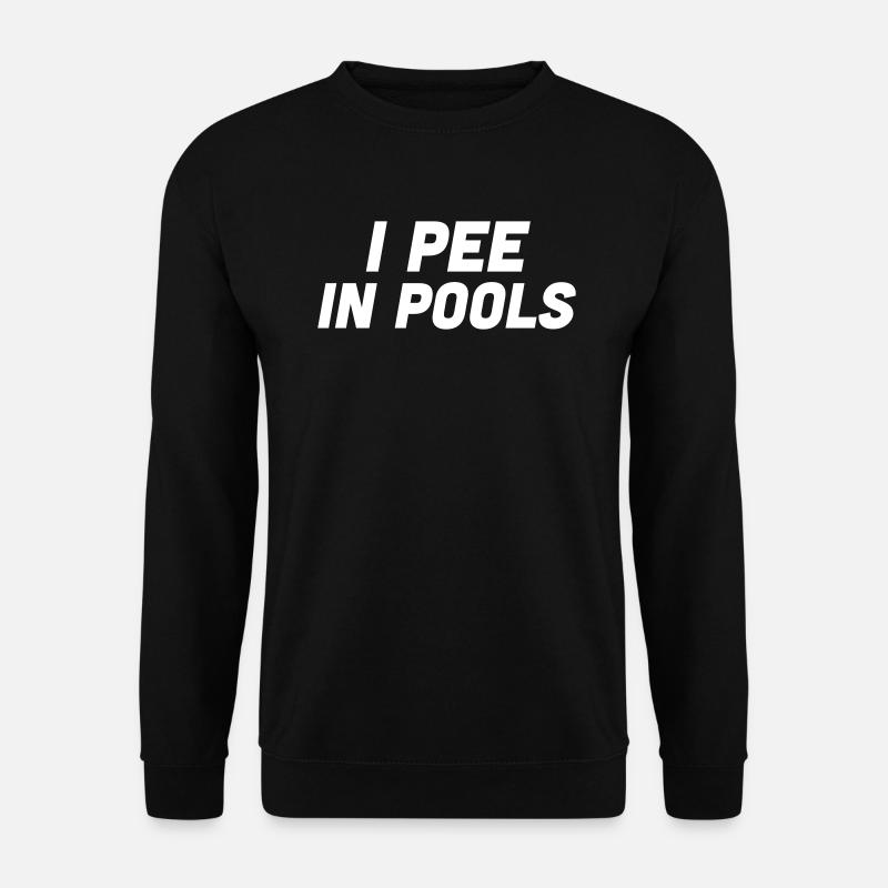 Je fais dans les piscines - Sweat-shirt Unisexe - noir