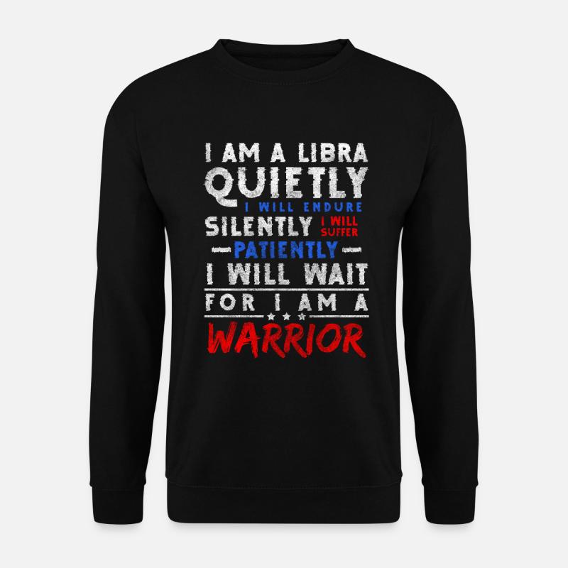 Libra birth superstitions - Unisex Sweatshirt - black