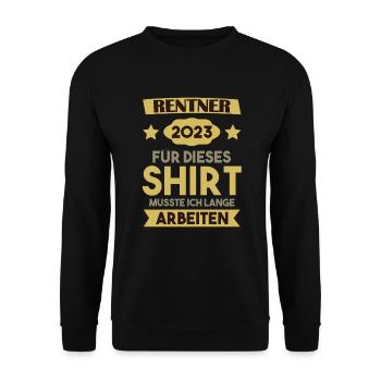 Ruhestand Rente Pension Renteneintritt Abschied - Unisex Pullover - Schwarz - Vorne - Alina (178cm) & Michal (187cm)