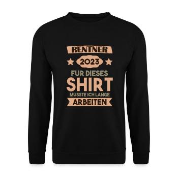 Ruhestand Rente Pension Renteneintritt Abschied - Unisex Pullover - Schwarz - Vorne - Alina (178cm) & Michal (187cm)