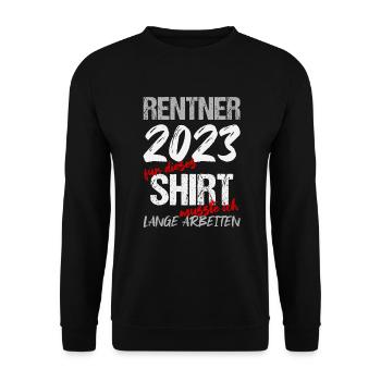 Ruhestand Rente Pension Renteneintritt Abschied - Unisex Pullover - Schwarz - Vorne - Alina (178cm) & Michal (187cm)