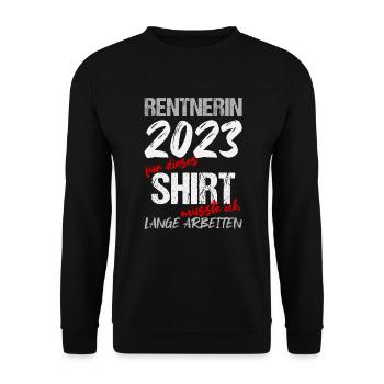 Ruhestand Rente Pension Renteneintritt Abschied - Unisex Pullover - Schwarz - Vorne - Alina (178cm) & Michal (187cm)