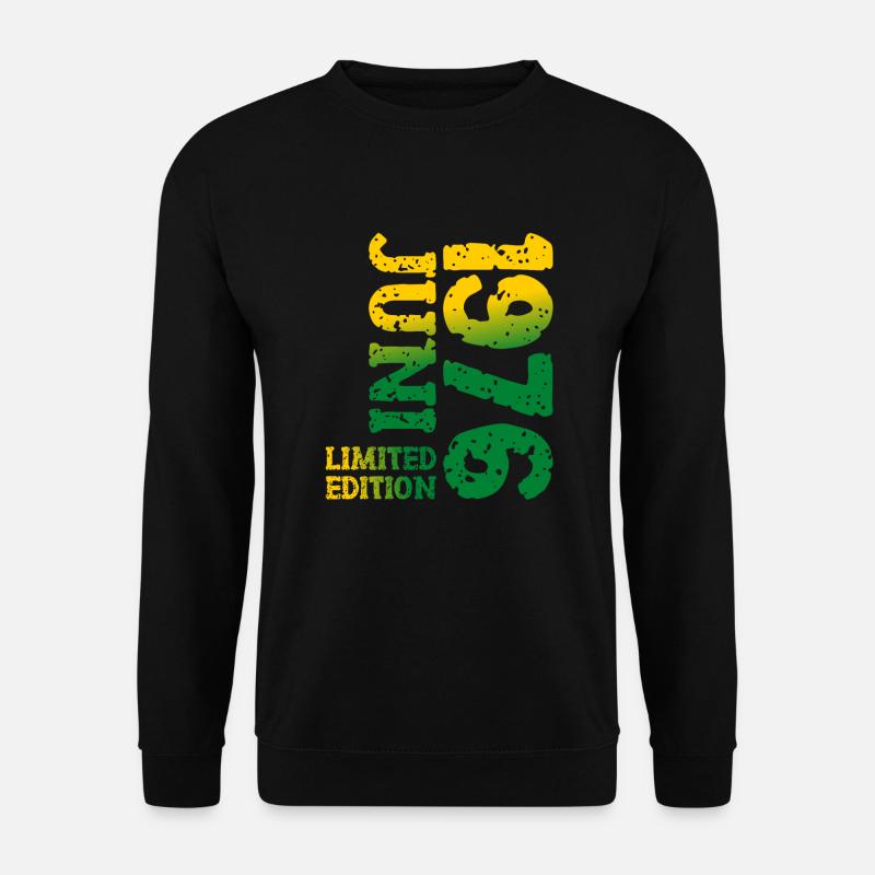 1976 Juni Limited Edition Geburtstag Geschenk - Unisex Pullover - Schwarz