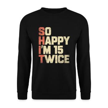 30th Birthday Gift 30 Years Birthday Saying - Unisex Sweatshirt - black - Front - Alina (178cm) & Michal (187cm)