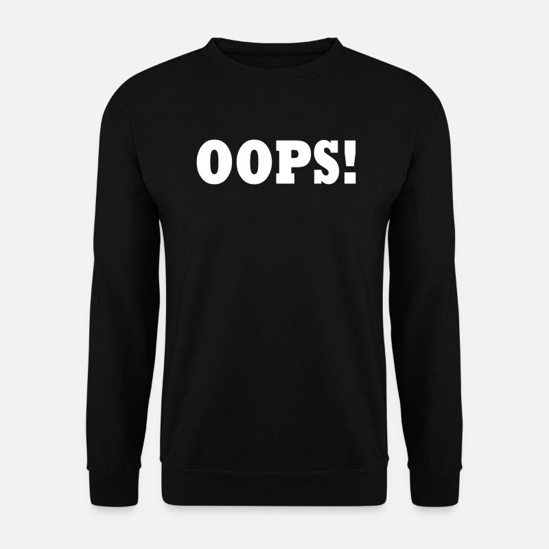 Oops - Sweat-shirt Unisexe - noir