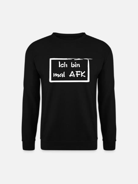 Ich bin mal AFK - Unisex Pullover - Schwarz
