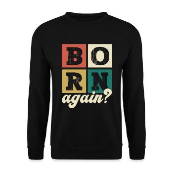Jesus Christus Christliches Geschenk Wiedergeboren - Unisex Pullover - Schwarz - Vorne - Alina (178cm) & Michal (187cm)