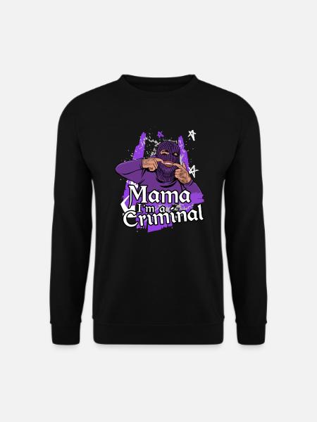 Mama i ́m a Criminal - Unisex Sweatshirt - black