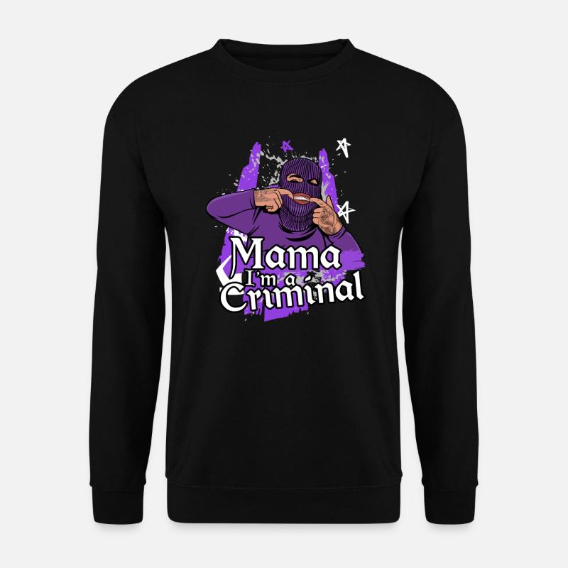 Mama i ́m a Criminal - Unisex Sweatshirt - black