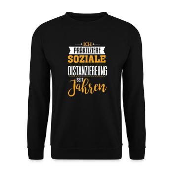 Ich praktiziere soziale Distanzierung seit Jahren - Unisex Pullover - Schwarz - Vorne - Alina (178cm) & Michal (187cm)