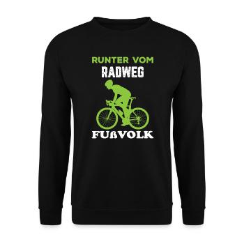 Lustiger Radfahrer Spruch Runter Radweg Fahrrad - Unisex Pullover - Schwarz - Vorne - Alina (178cm) & Michal (187cm)