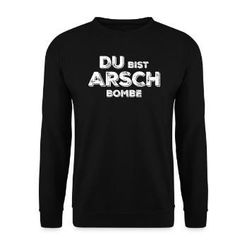 Du bist Arsch Bombe - Unisex Pullover - Schwarz - Vorne - Alina (178cm) & Michal (187cm)