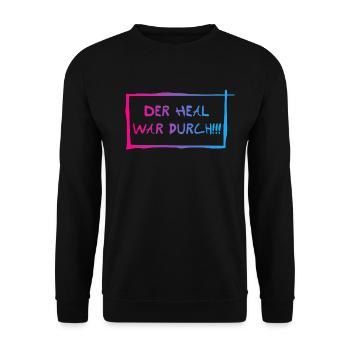 Der heal war durch! - Unisex Pullover - Schwarz - Vorne - Alina (178cm) & Michal (187cm)