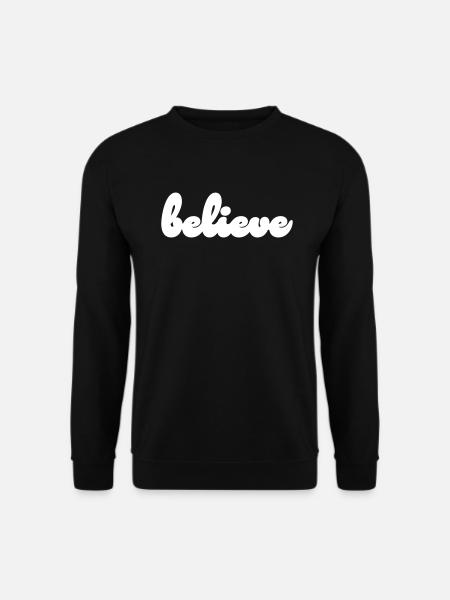 believe - Unisex Sweatshirt - black