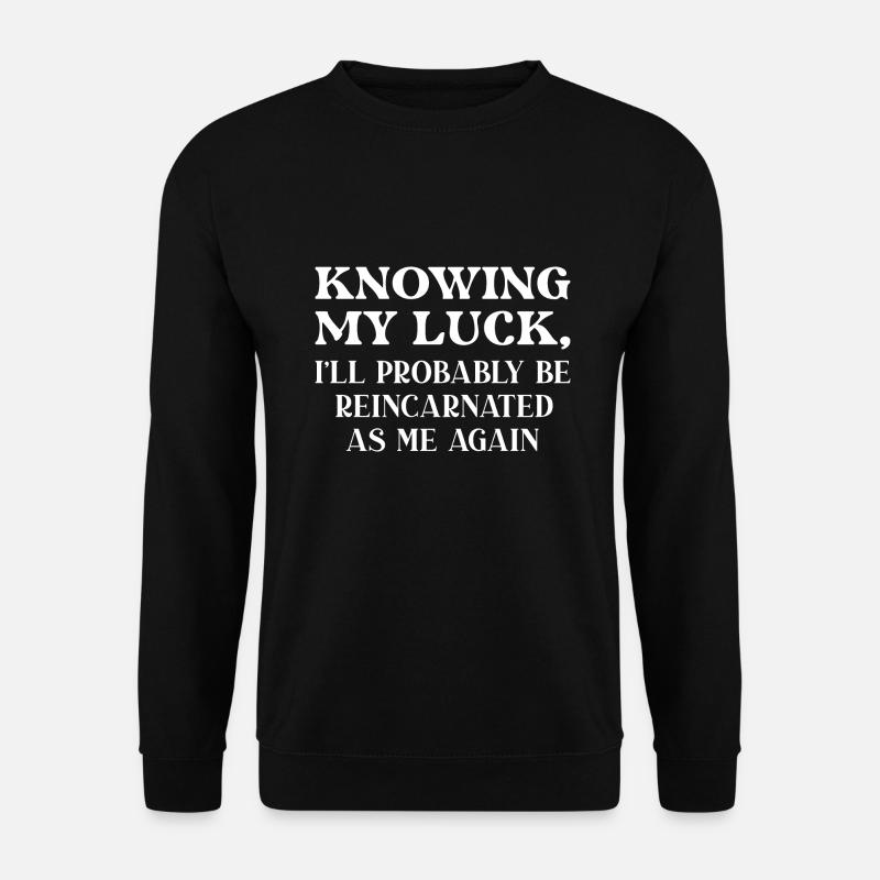 Réincarné comme moi - Sweat-shirt Unisexe - noir