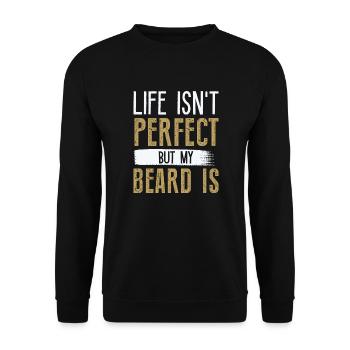 Life Isn’t Perfect But My Beard Is - Unisex Sweatshirt - black - Front - Alina (178cm) & Michal (187cm)