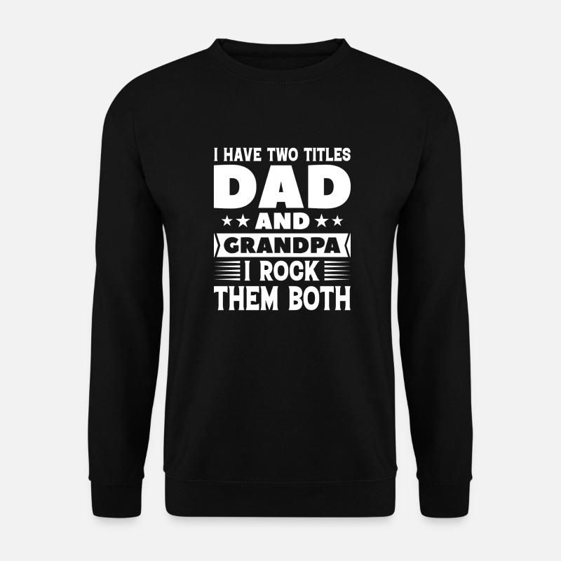 Papa und Opa - Unisex Pullover - Schwarz