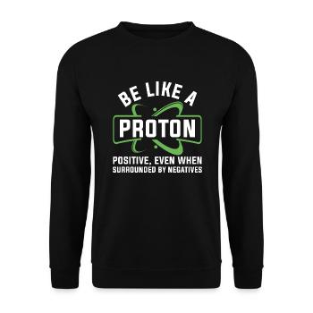 Soyez comme un proton - Sweat-shirt Unisexe - noir - Devant - Alina (178cm) & Michal (187cm)