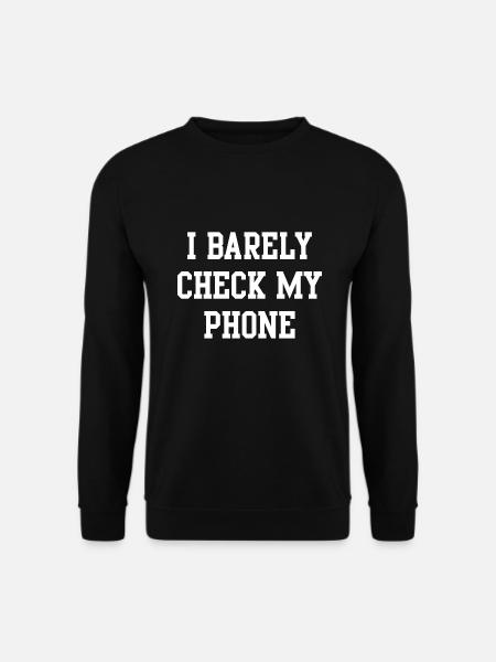 Ich schaue kaum auf mein Handy - Unisex Pullover - Schwarz