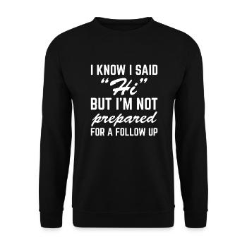 I Know I Said Hi - Unisex Sweatshirt - black - Front - Alina (178cm) & Michal (187cm)