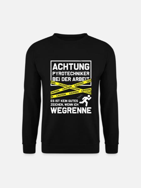 Achtung - Pyrotechniker bei der Arbeit - Unisex Pullover - Schwarz