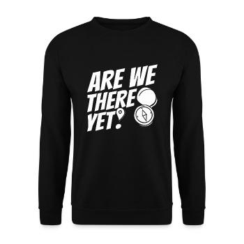 Are we there yet - Unisex Sweatshirt - black - Front - Alina (178cm) & Michal (187cm)