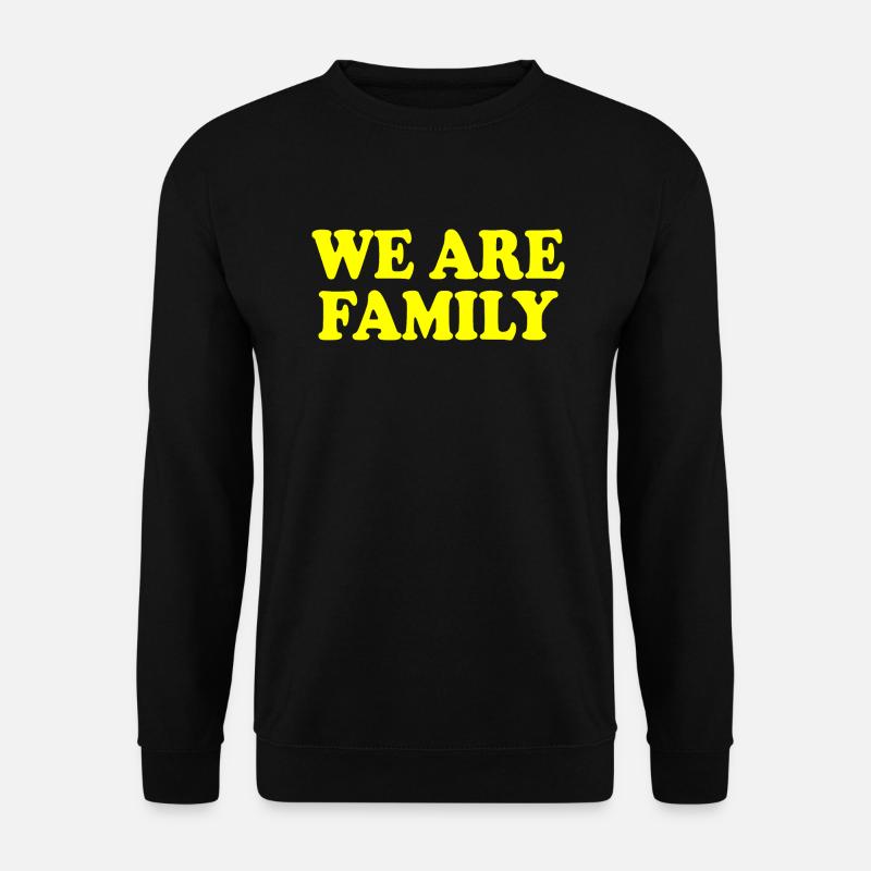 We are family - Unisex Pullover - Schwarz