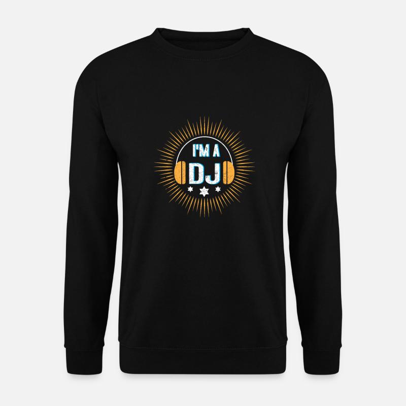 DJ - I'm a DJ - Unisex Pullover - Schwarz