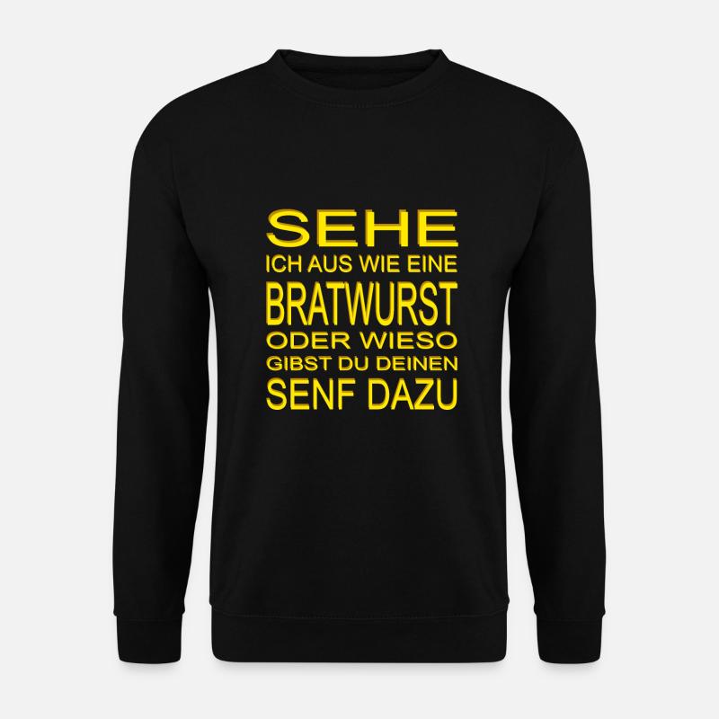 Sehe ich aus wie eine Bratwurst - Unisex Pullover - Schwarz