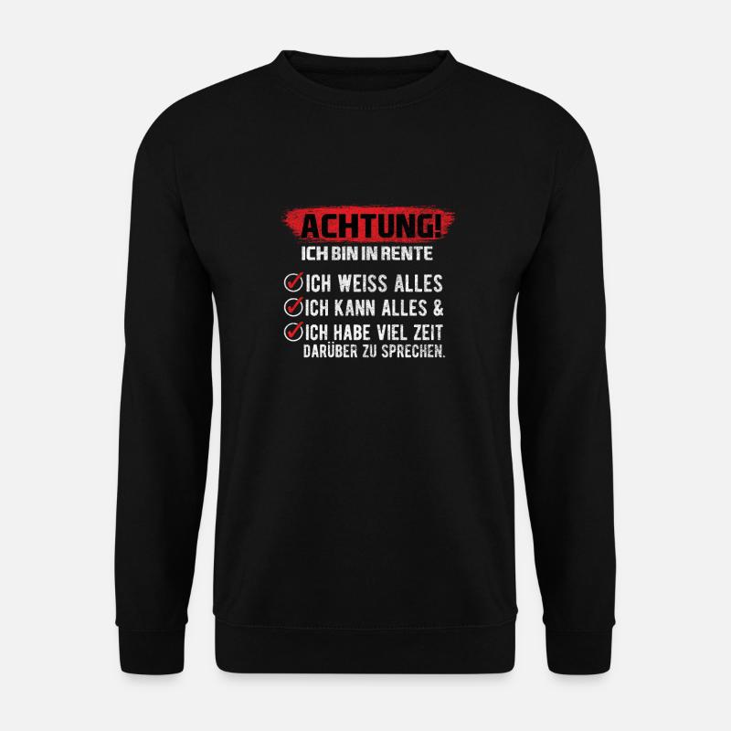 Rentner Ruhestand Rente Senior Beruf Arbeit Spruch - Unisex Pullover - Schwarz